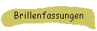 Brillenfassungen