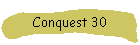 Conquest 30