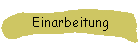 Einarbeitung